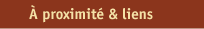 À proximité & liens
