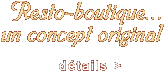 Resto-boutique... un concept original